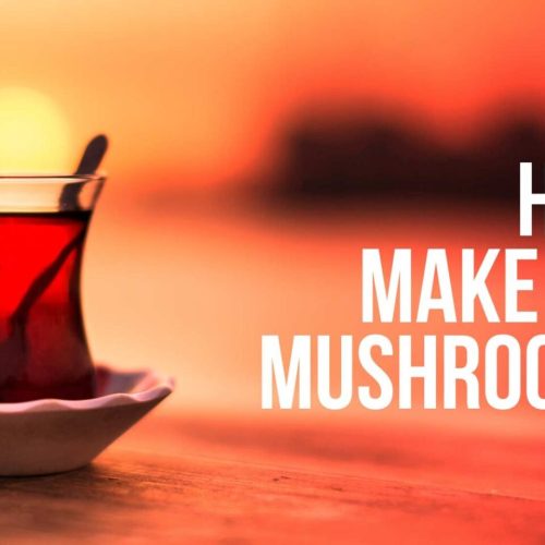 How to Make Shroom Tea: A Step-by-Step Guide for a Magical Experience